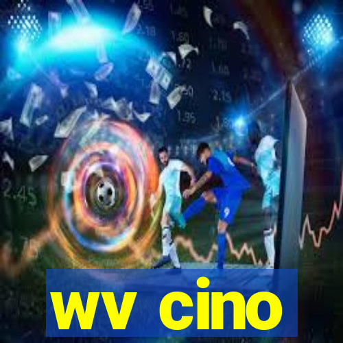 wv cino